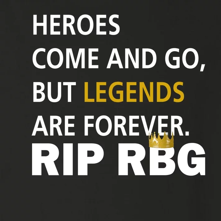 Heroes Come And Go Legends Are Forever RIP RBG Toddler Long Sleeve Shirt