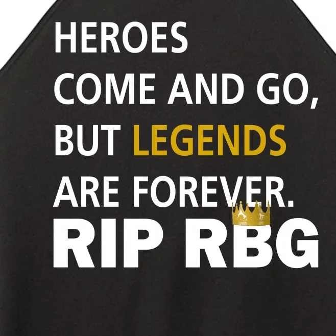 Heroes Come And Go Legends Are Forever RIP RBG Women’s Perfect Tri Rocker Tank