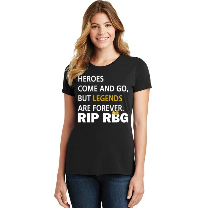 Heroes Come And Go Legends Are Forever RIP RBG Women's T-Shirt