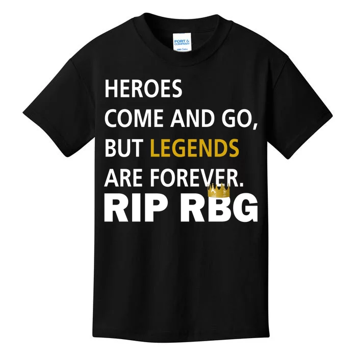 Heroes Come And Go Legends Are Forever RIP RBG Kids T-Shirt