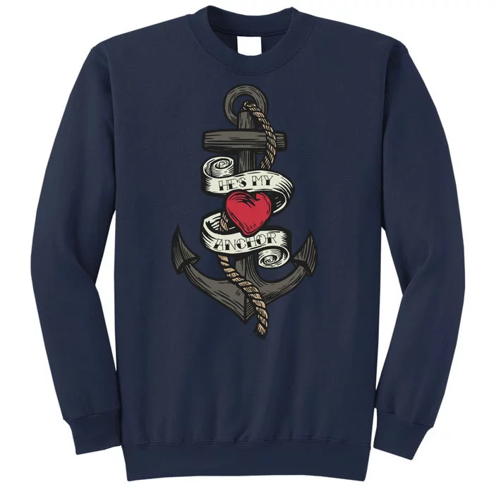 He's My Anchor Sweatshirt