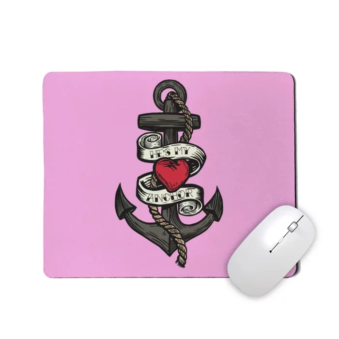 He's My Anchor Mousepad