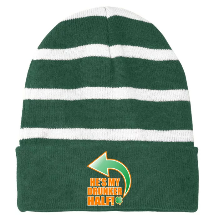 He's My Drunker Half Funny St. Patrick's Day Drinking Striped Beanie with Solid Band