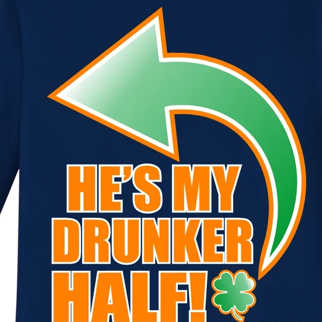 He's My Drunker Half Funny St. Patrick's Day Drinking Baby Long Sleeve Bodysuit