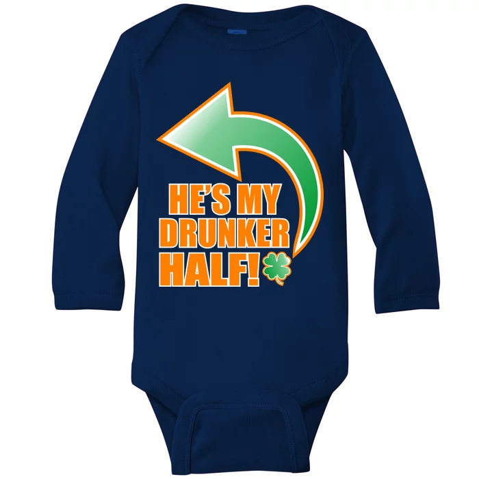 He's My Drunker Half Funny St. Patrick's Day Drinking Baby Long Sleeve Bodysuit