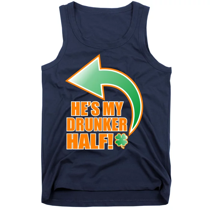 He's My Drunker Half Funny St. Patrick's Day Drinking Tank Top