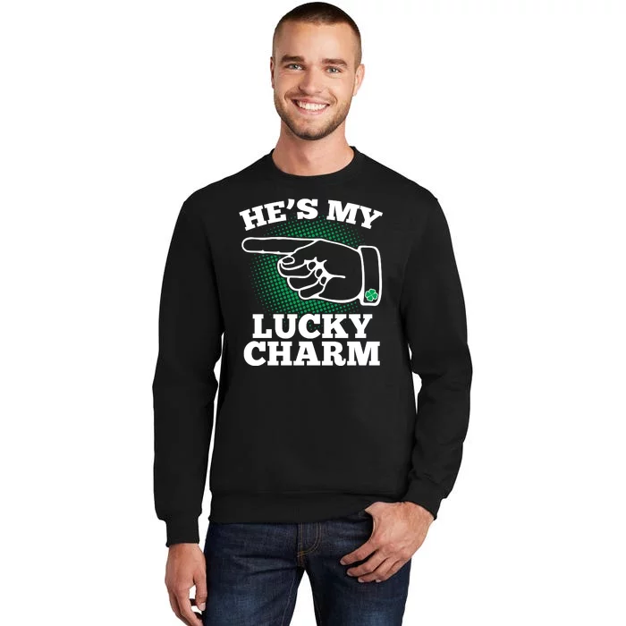 He's My Lucky Charm St Patrick's Day Matching Couples Tall Sweatshirt