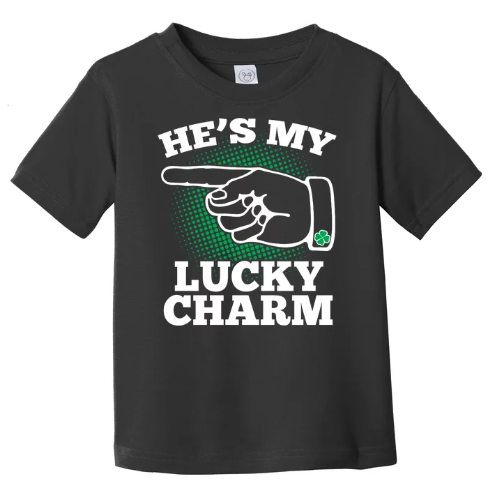 He's My Lucky Charm St Patrick's Day Matching Couples Toddler T-Shirt