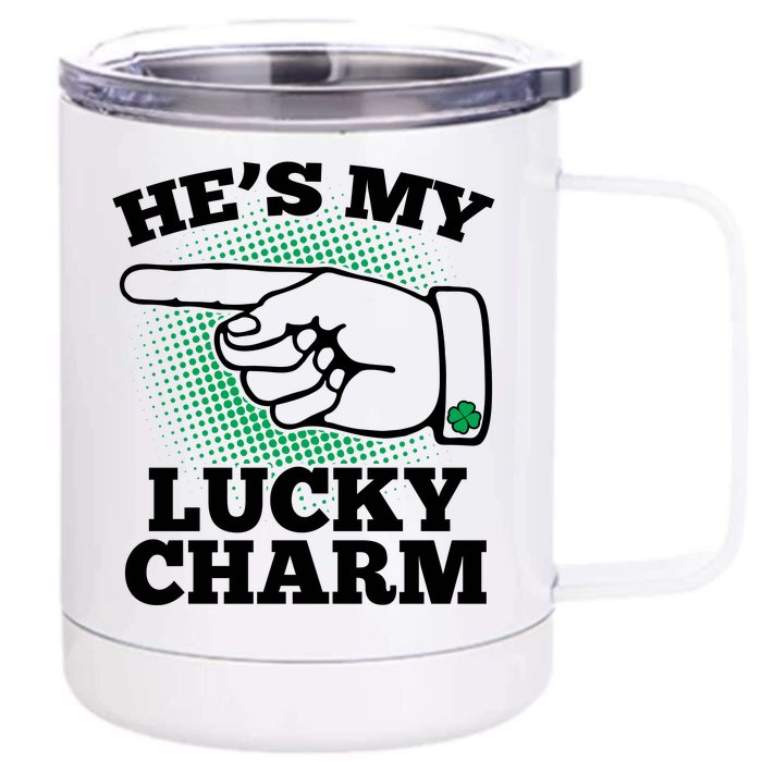 He's My Lucky Charm St Patrick's Day Matching Couples Front & Back 12oz Stainless Steel Tumbler Cup