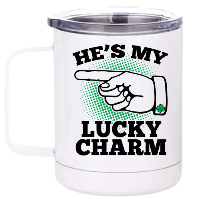 He's My Lucky Charm St Patrick's Day Matching Couples Front & Back 12oz Stainless Steel Tumbler Cup