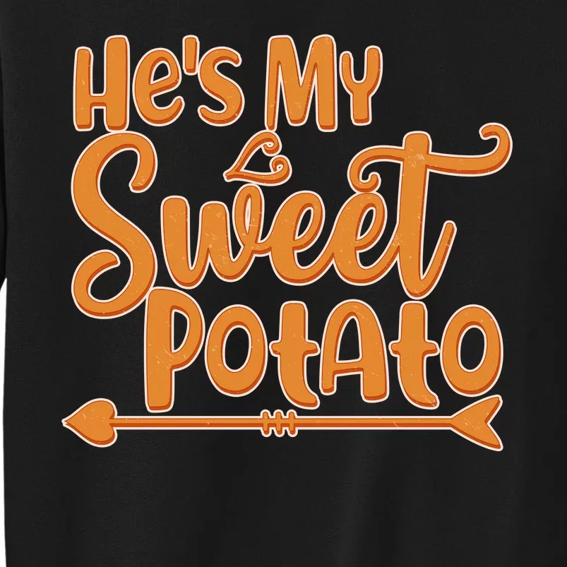 He's My Sweet Potato Sweatshirt