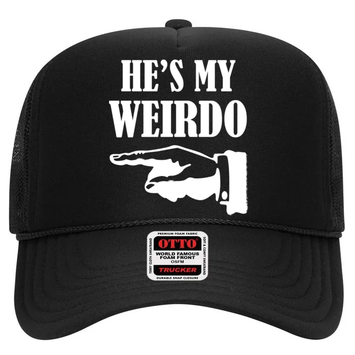 He's My Weirdo High Crown Mesh Trucker Hat