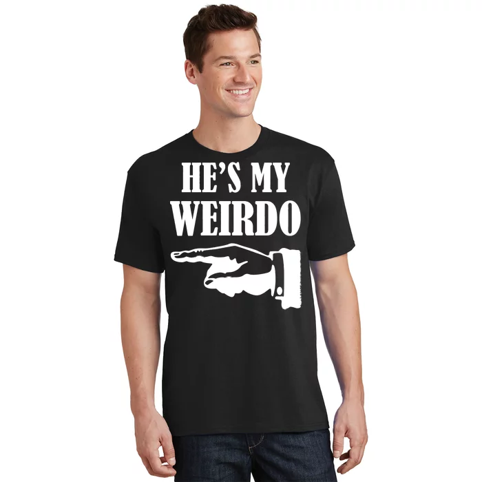 He's My Weirdo T-Shirt