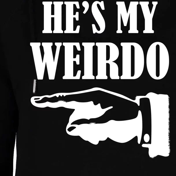 He's My Weirdo Womens Funnel Neck Pullover Hood