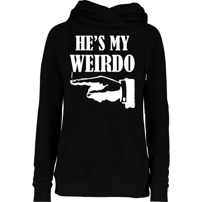 He's My Weirdo Womens Funnel Neck Pullover Hood