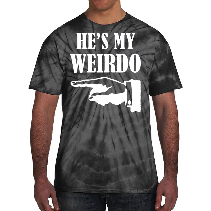 He's My Weirdo Tie-Dye T-Shirt