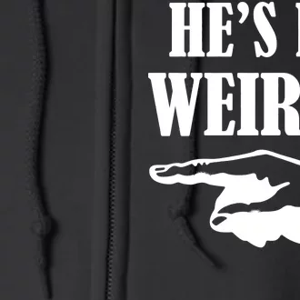 He's My Weirdo Full Zip Hoodie