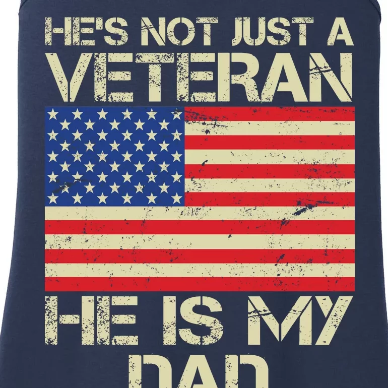 He's Not Just A Veteran Dad He Is My Dad Ladies Essential Tank