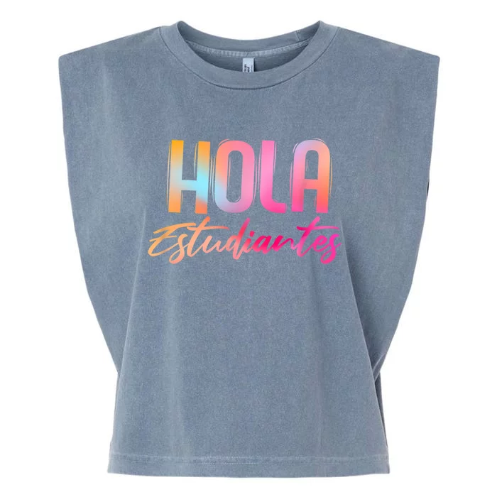 Hola Estudiantes Spanish Teacher Funny Back To School Garment-Dyed Women's Muscle Tee