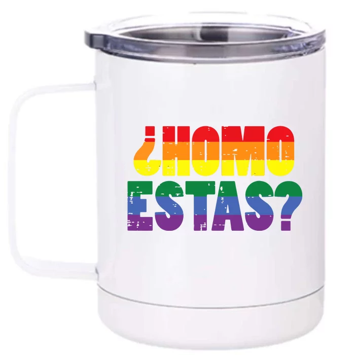 Homo Estas Spanish Mexican Funny Pride Ally Month Front & Back 12oz Stainless Steel Tumbler Cup