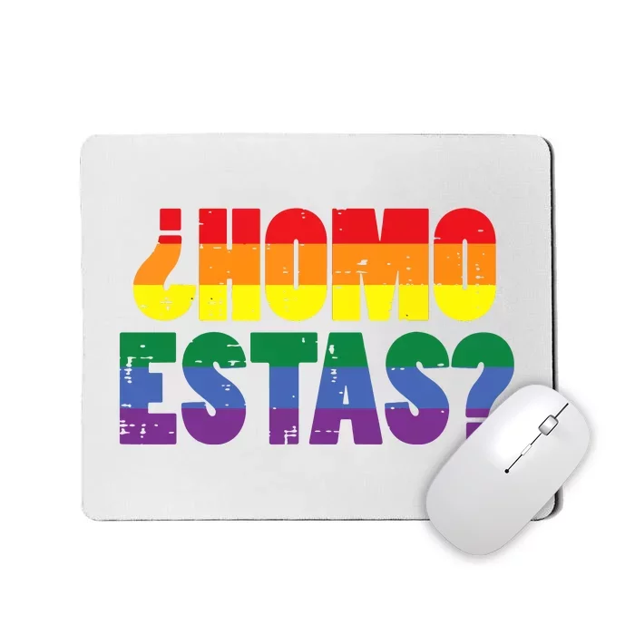 Homo Estas Spanish Mexican Funny Pride Ally Month Mousepad