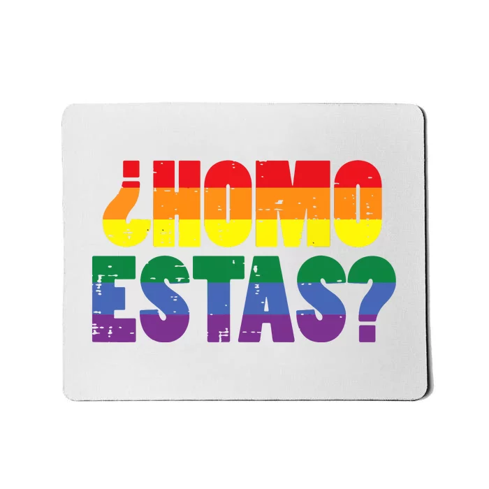 Homo Estas Spanish Mexican Funny Pride Ally Month Mousepad