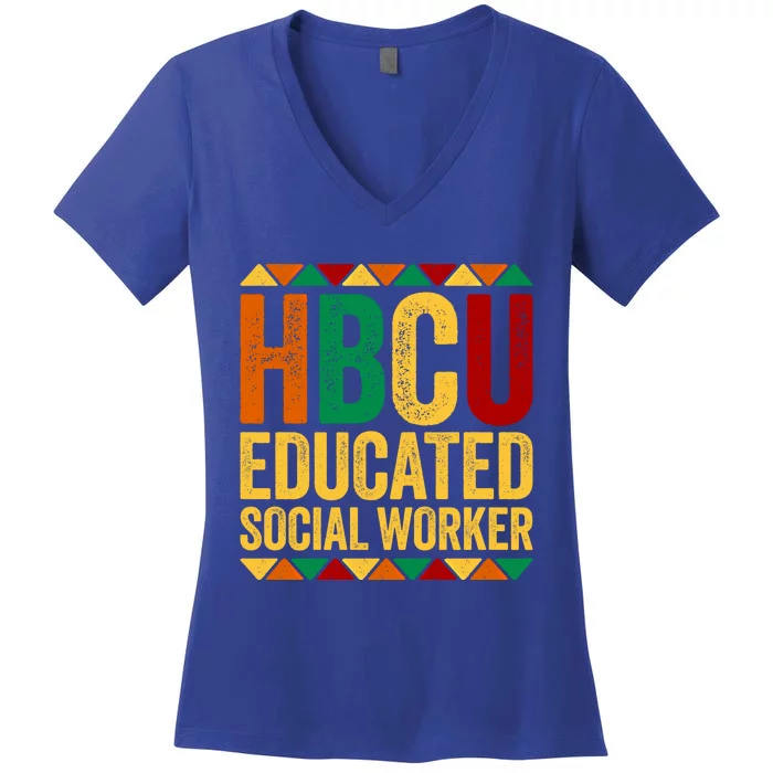 Hbcu Educated Social Worker Gift Historical Black Gift Women's V-Neck T-Shirt