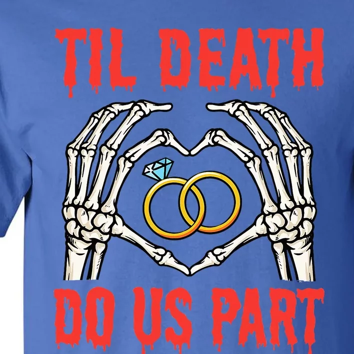 Halloween Engagement Til Death Do Us Part Tall T-Shirt