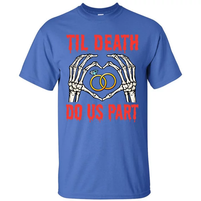 Halloween Engagement Til Death Do Us Part Tall T-Shirt