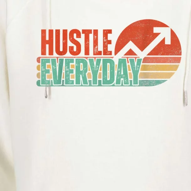 Hustle Everyday Work Hard Successful Entrepreneur Womens Funnel Neck Pullover Hood