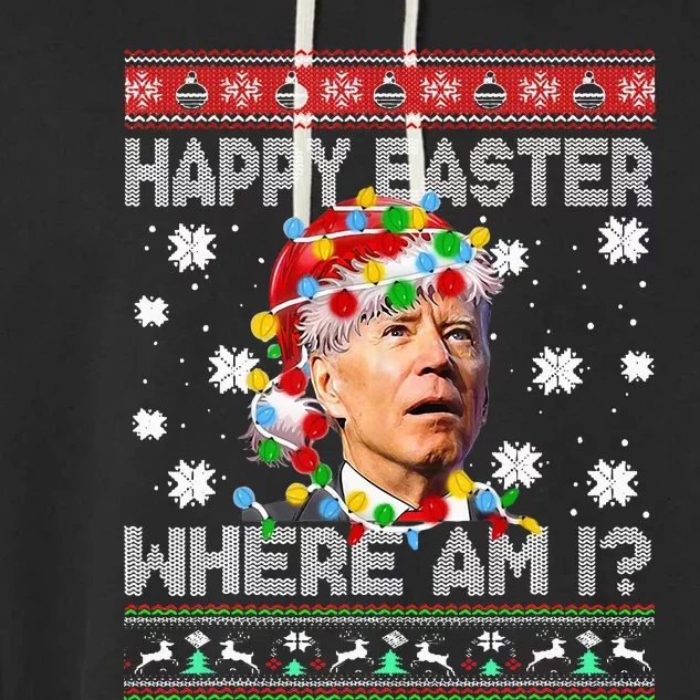 Happy Easter Where Am I Funny Joe Biden Santa Ugly Christmas Garment-Dyed Fleece Hoodie