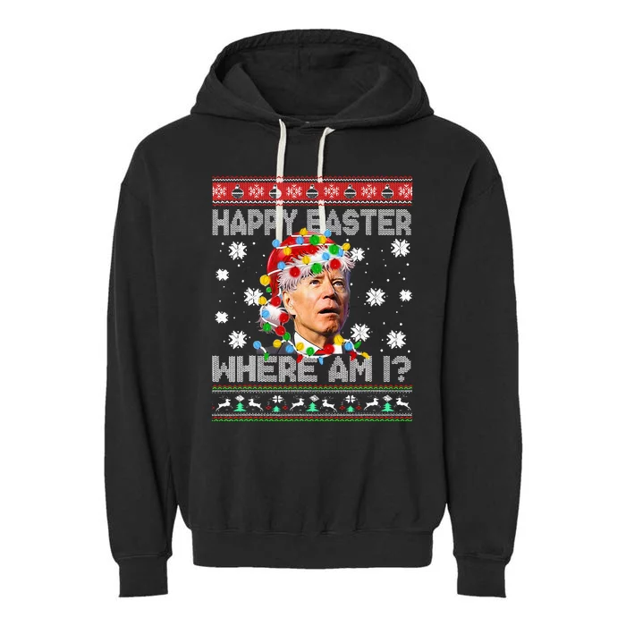 Happy Easter Where Am I Funny Joe Biden Santa Ugly Christmas Garment-Dyed Fleece Hoodie