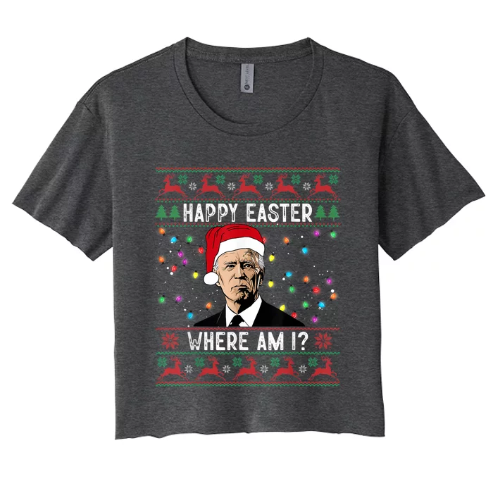 Happy Easter Where Am I Funny Joe Biden Santa Ugly Christmas Women's Crop Top Tee