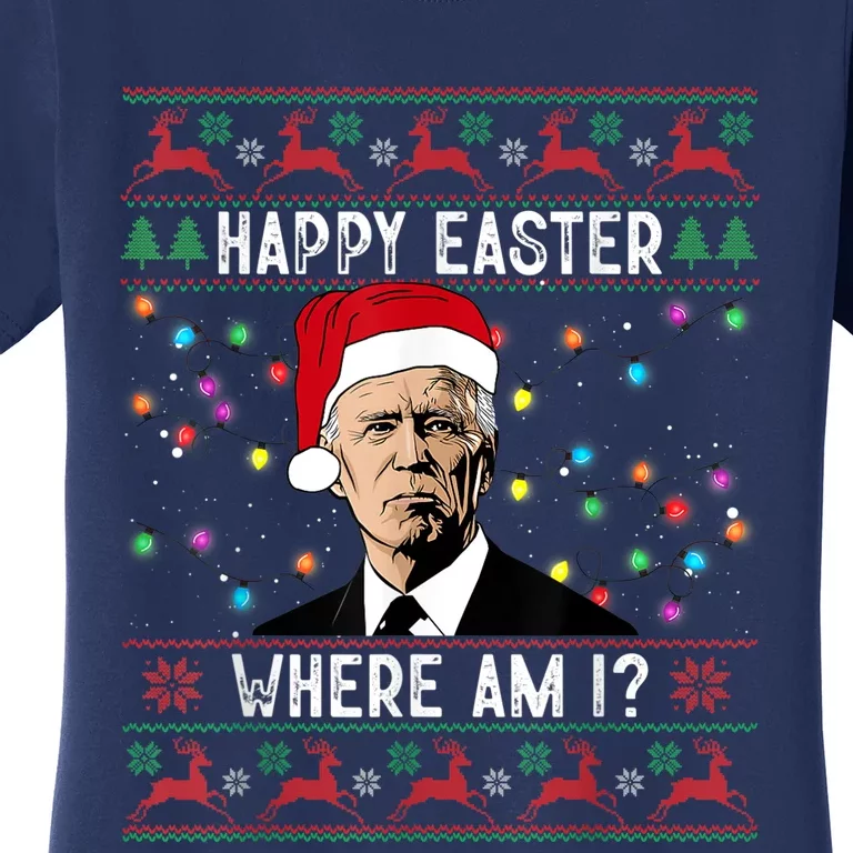 Happy Easter Where Am I Funny Joe Biden Santa Ugly Christmas Women's T-Shirt