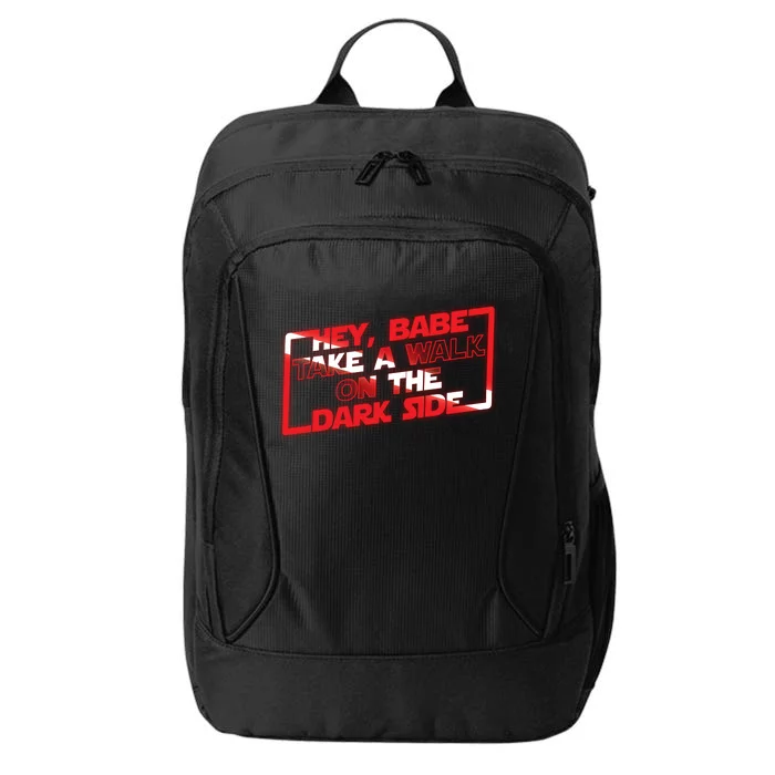 Hey Babe Take A Walk On The Dark Side City Backpack