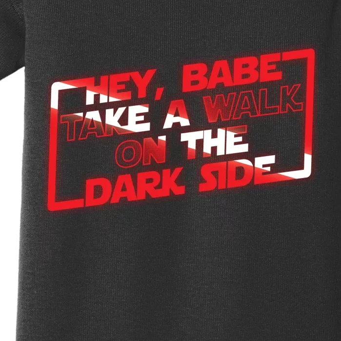 Hey Babe Take A Walk On The Dark Side Baby Bodysuit