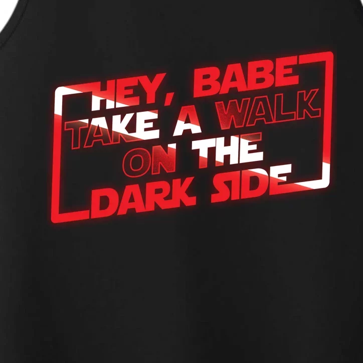 Hey Babe Take A Walk On The Dark Side Performance Tank