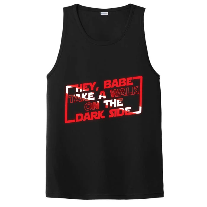 Hey Babe Take A Walk On The Dark Side Performance Tank