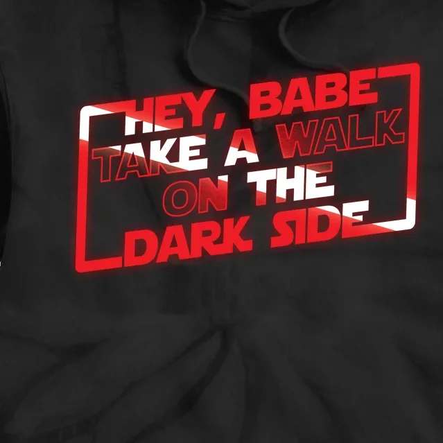 Hey Babe Take A Walk On The Dark Side Tie Dye Hoodie