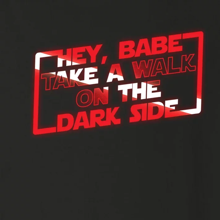 Hey Babe Take A Walk On The Dark Side Toddler Long Sleeve Shirt