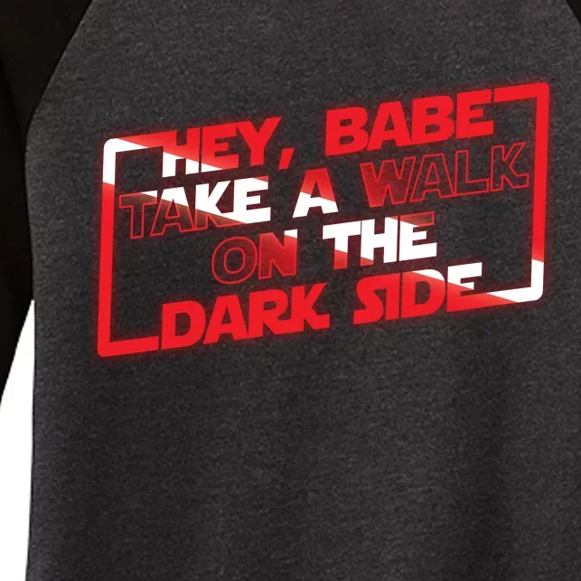 Hey Babe Take A Walk On The Dark Side Women's Tri-Blend 3/4-Sleeve Raglan Shirt