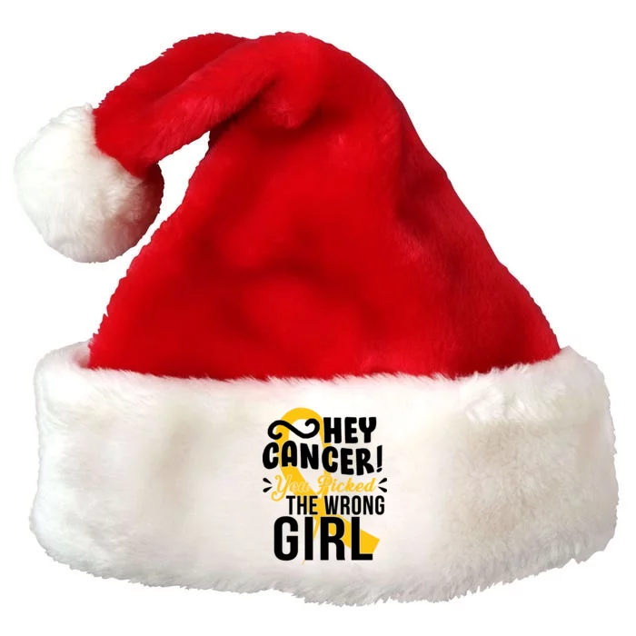 Hey Cancer You Picked The Wrong Girl Premium Christmas Santa Hat