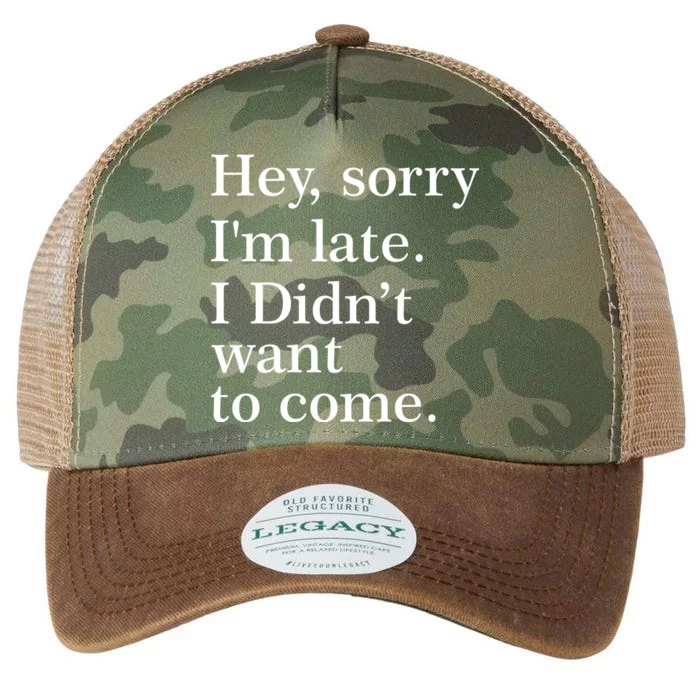 Hey, Sorry I'm Late. I Didn't Want To Come. Legacy Tie Dye Trucker Hat