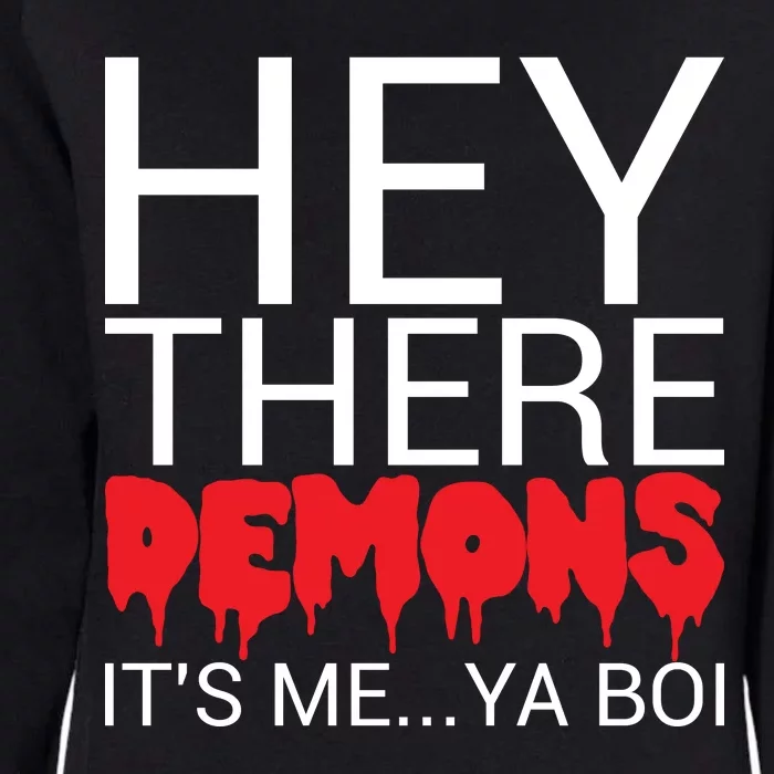 Hey There Demons It's Me Ya Bo! Womens California Wash Sweatshirt