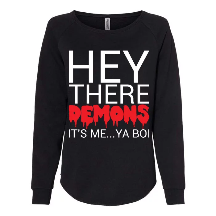 Hey There Demons It's Me Ya Bo! Womens California Wash Sweatshirt