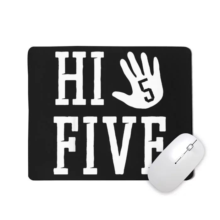 Hi Five 5 Years Old 5th Birthday Mousepad