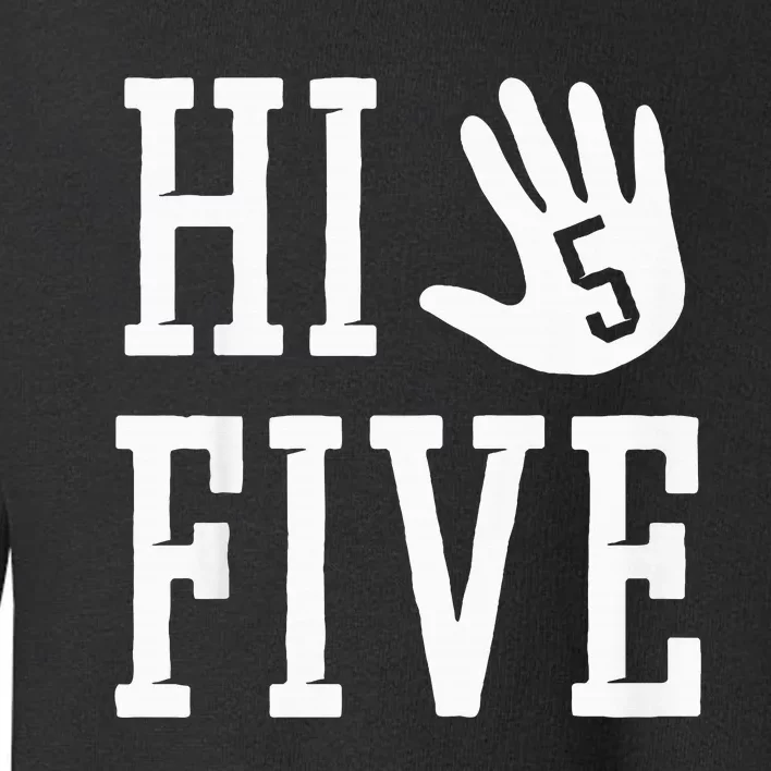 Hi Five 5 Years Old 5th Birthday Toddler Sweatshirt