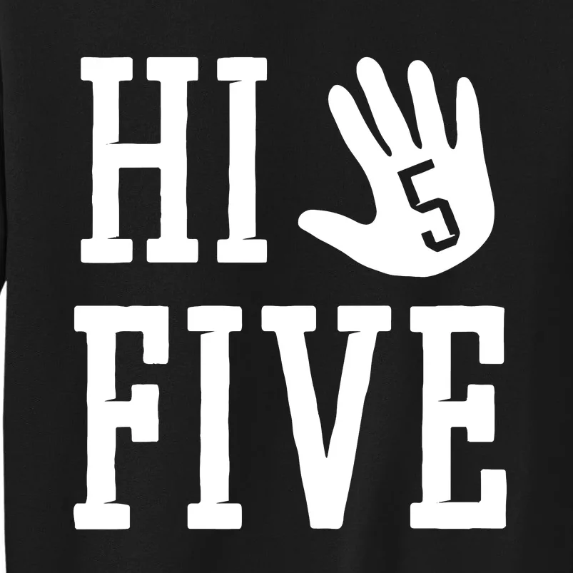 Hi Five 5 Years Old 5th Birthday Tall Sweatshirt