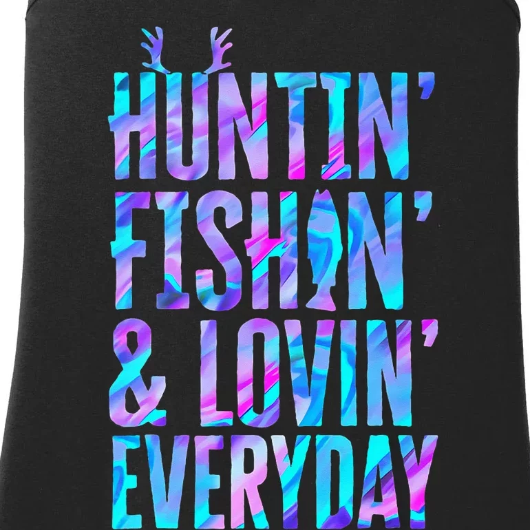 Huntin' Fishin' and Lovin' Everyday Hunting Fishing Loving Ladies Essential Tank