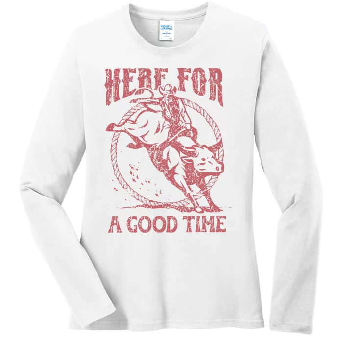 Here For A Good Time Cowboy Cowgirl Western Country Music Ladies Long Sleeve Shirt